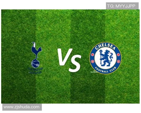 英超大战切尔西狂胜热刺四球大捷全场沸腾瞬间回顾与分析